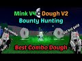 Mink V4 With Dough Awakening V2 Deadly Combo + E Claw + CDK Blox Fruits Bounty Hunting