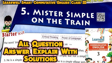 Mister Simple On The Train Class 3 Cha 5 | Learnwell Smart Commutative English Class 3 All Question