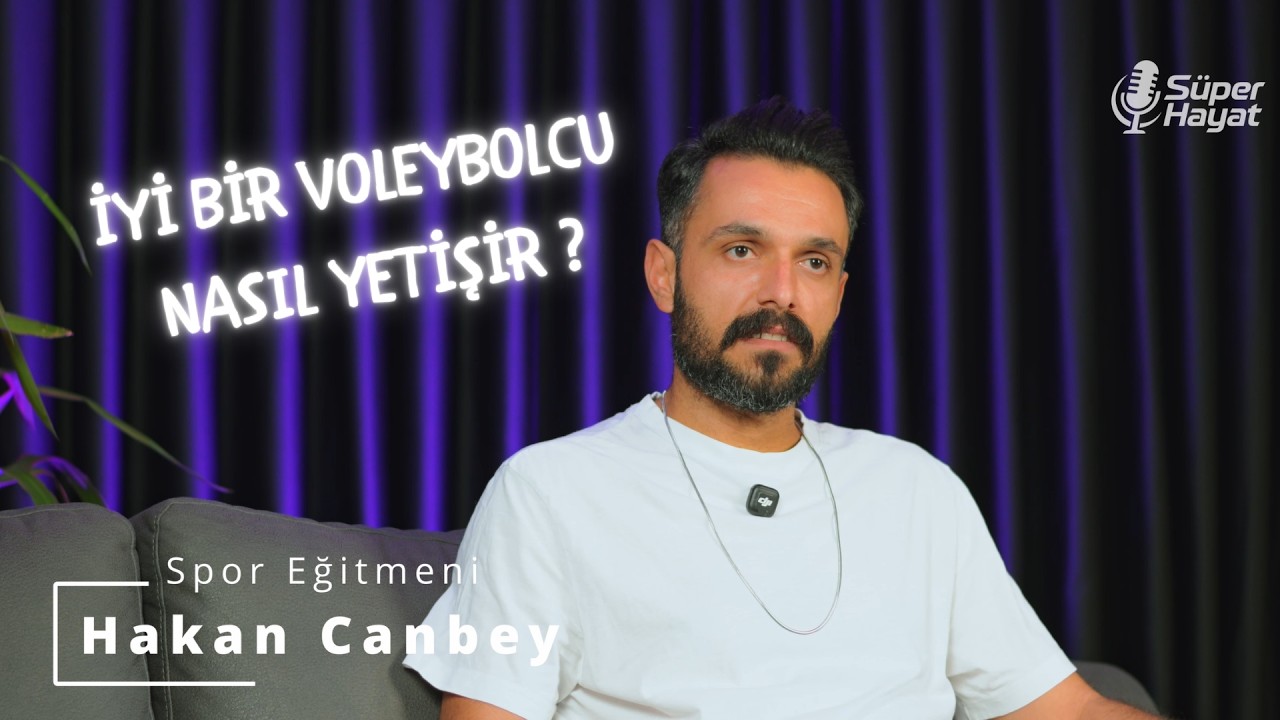 İyi Bir Voleybolcu Nasıl Yetişir? | Hakan Hoca Anlatıyor