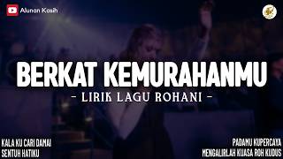 Berkat Kemurahanmu  Lirik Lagu Rohani mix  Kala Ku Cari Damai  Lagu Rohani Kristen Terbaru 2026