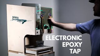 We Made an Arduino Powered Epoxy Tap