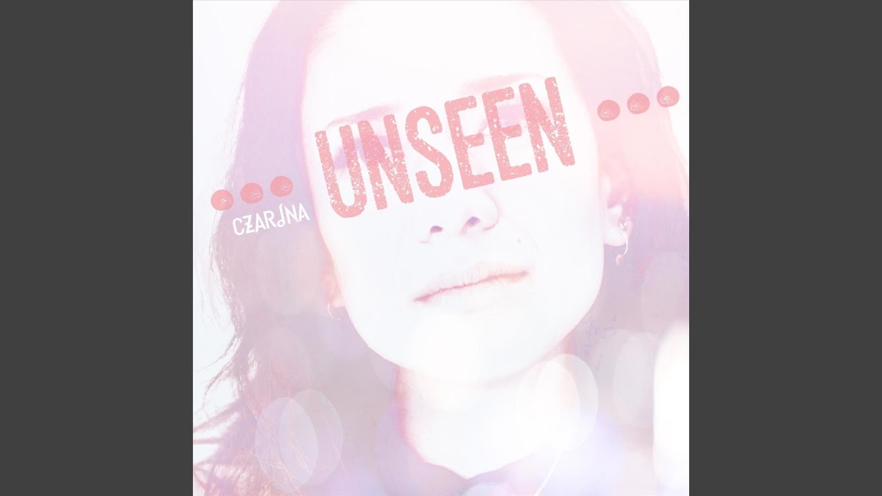 Watch Unseen on YouTube Watch Unseen on YouTube