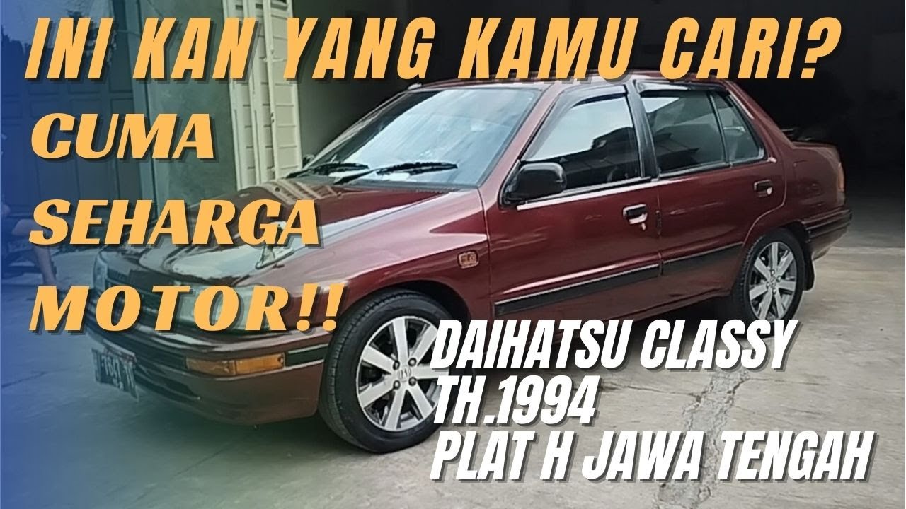 MOBIL INI SEHARGA MOTOR😎😎Daihatsu Classy Tahun 1994 Plat H Jawa Tengah