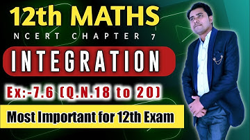 Ncert Class 12th Maths Ex:-7.6 Q. N.18 to 20 || 12th integration chapter 7 || integration by part