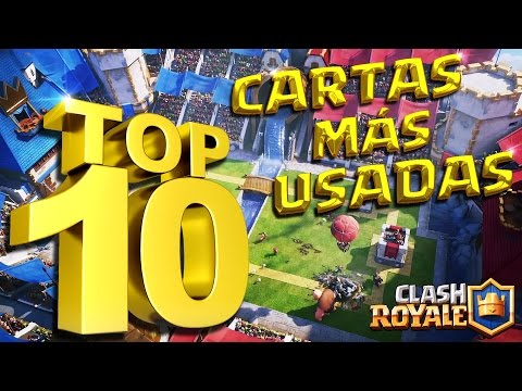 Las 10 CARTAS MÁS USADAS En CLASH ROYALE | Analizamos Y Creamos 2 Mazos Con Este TOP 10