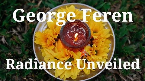 George Feren - Radiance Unveiled