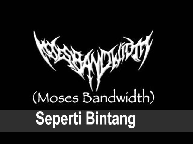 Seperti Bintang - Moses Bandwith class=