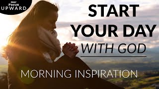 START YOUR DAY IN GOD S PRESENCE Morning Devotion Prayer Meditation Inspiration Listen Daily