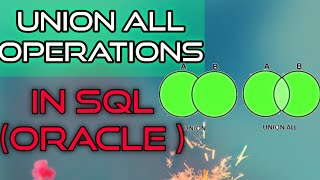 SQL tutorial 65 |UNION ALL OPERATOR/clause | union all Operation |union Operation in SQL (dbms)