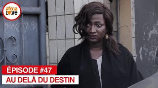 Au Delà Du Destin - saison 2 - ép. #47 (série africaine, #Cameroun)