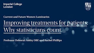 Current and Future Women Luminaries: Improving treatments for patients: Why statisticians count