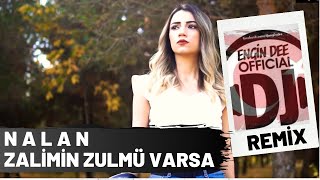 Nalan - Zalimin Zulmü Varsa / Remix : Dj Engin Dee Resimi