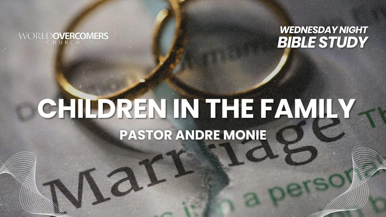 Marriage Is A GOD Idea - Part Ten || Children In The Family || Bible Study