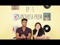 Ep 1  santhosh prem x fries with potate