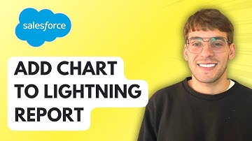 How To Add a Chart to a Salesforce Lightning Report [2025 Guide]