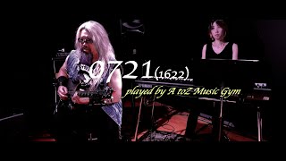 0721(1622)【played by AtoZ Music Gym】