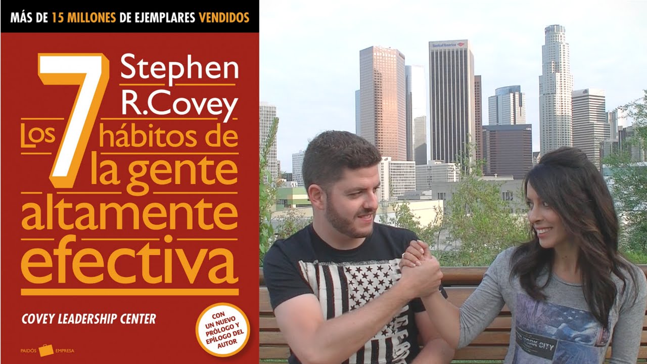 LOS 7 HABITOS DE LA GENTE ALTAMENTE EFECTIVA