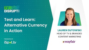TV Disrupt 2022: Test and Learn: Alternative Currency in Action