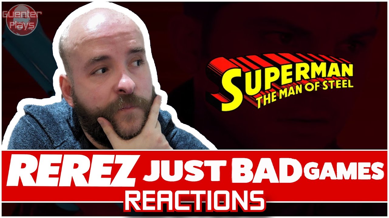 Rerez: Just Bad Games: Superman: The Man of Steel (Xbox) I Guenter Reacts