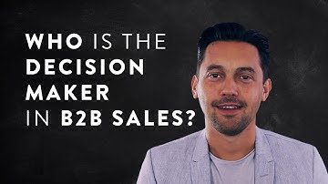 Who Is REALLY The Decision Maker In B2B Sales?