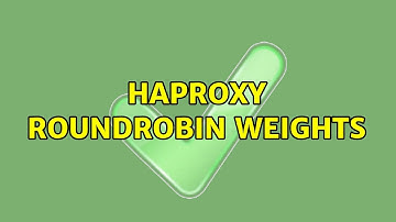 HAProxy roundrobin weights