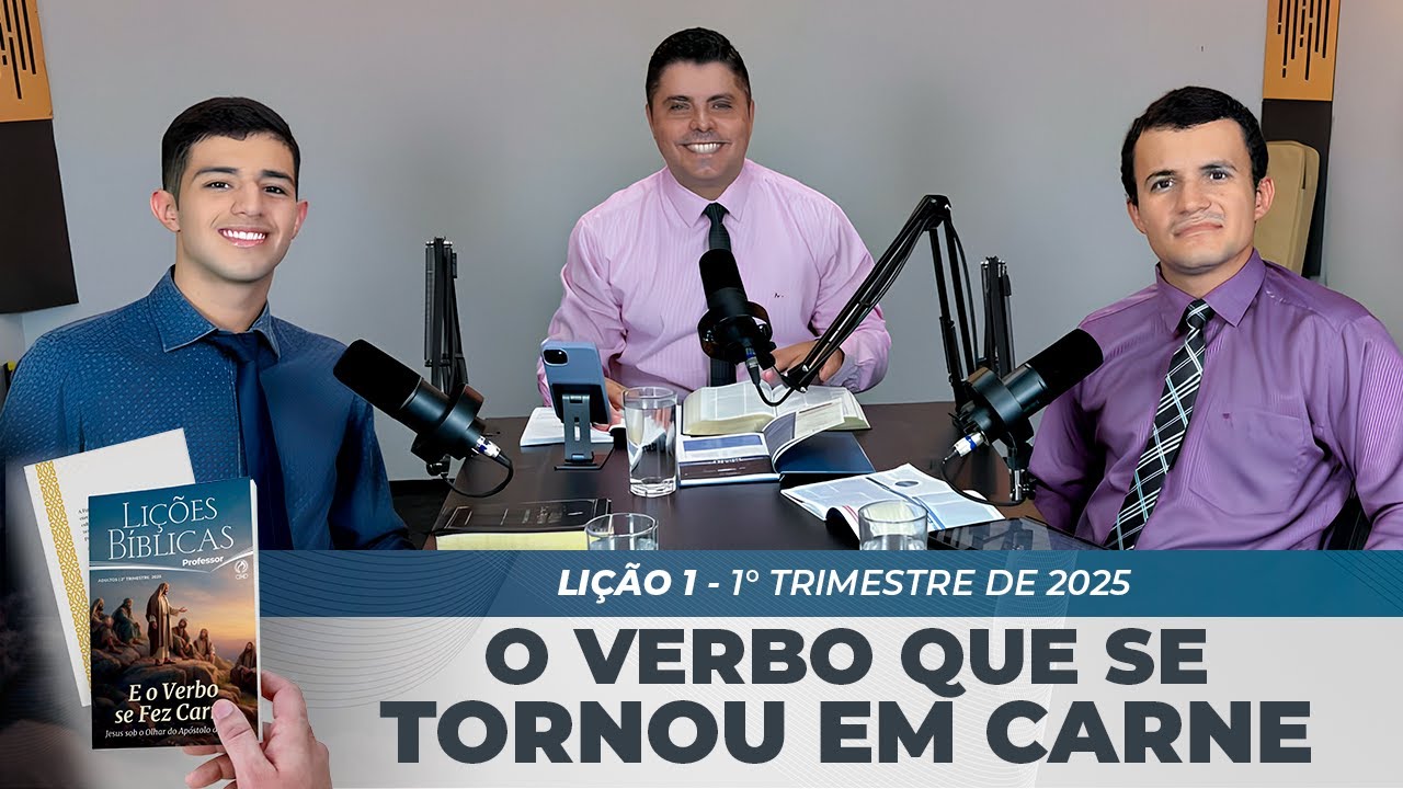 EBD | 1ª LIÇÃO: “O VERBO QUE SE TORNOU EM CARNE” | 2° TRIMESTRE DE 2025