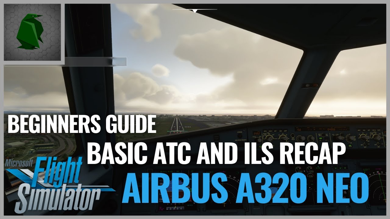 Microsoft Flight Simulator 2020 - Beginners Guide to ATC and ILS Recap ...
