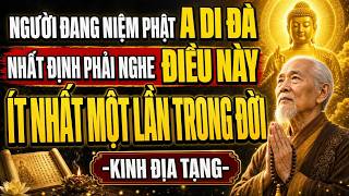 Ai Đang Niệm Phật A Di Đà Nhất Định Phải Nghe 1 Lần Trong Đời Theo Kinh Địa Tạng