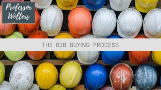 The B2B Buying Process Explained