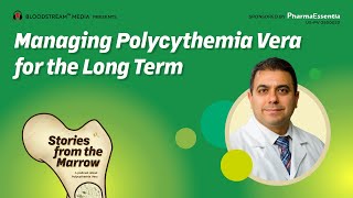Managing Polycythemia Vera for the Long Term