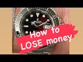 How to lose money on Rolex