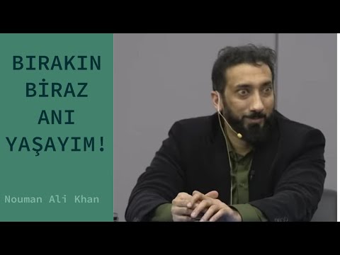 BIRAKIN BİRAZ ANI YAŞAYIM! Nouman Ali Khan [Türkçe Altyazılı] #noumanalikhan #necm