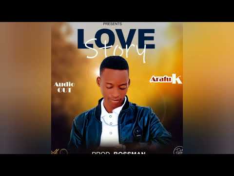 Love Story By Arafu K WINTER BWOY
