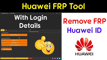 Huawei FRP Tool -  Remove FRP + Huawei ID - Reset FRP Lock on Huawei Devices