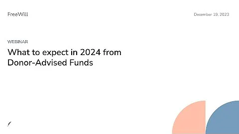 Webinar: What to expect in 2024 from Donor-Advised Funds