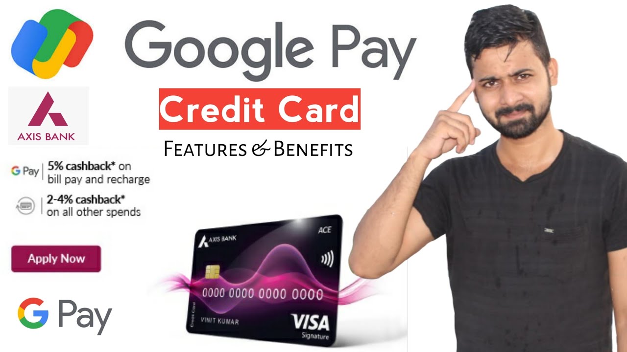 Google Pay Axis Ace Credit card 5% Unlimited Cashback - YouTube