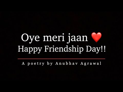 Friendship Day Special Poetry || Anubhav Agrawal | Hindi Poetry