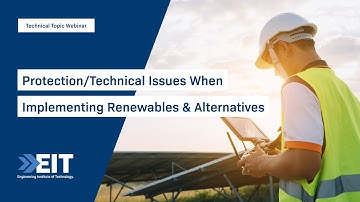 Protection/Technical Issues When Implementing Renewables and Alternatives