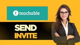 How To Send Invite On Teachable - FULL GUIDE