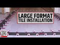 How to install large format tiles 1m x 3m with tlock tile leveling system  perfect level master