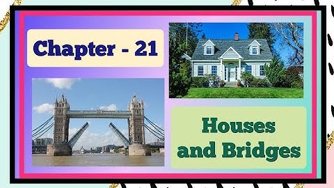 EVS | Class 4 | Chapter - 21.2 | Houses and Bridges