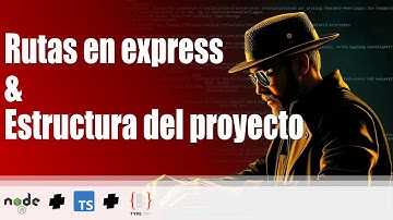 2.  Curso Node - Express + TS + TypeOrm: Rutas API y estructura del proyecto