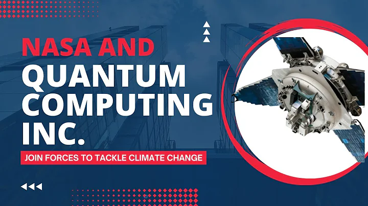 NASA and Quantum Computing Inc. Join Forces to Tackle Climate Change