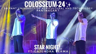 Colosseum-24✨ STAR NIGHT FT-Gajendra verma