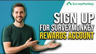 How To Sign Up For SurveyMonkey Rewards Account (Step-By-Step Guide)