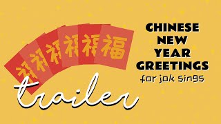 Trailer Chinese New Year Greetings For Jok Sings With Jyutping Phonetics