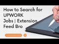 Feed bro best searching techniques for upwork jobs