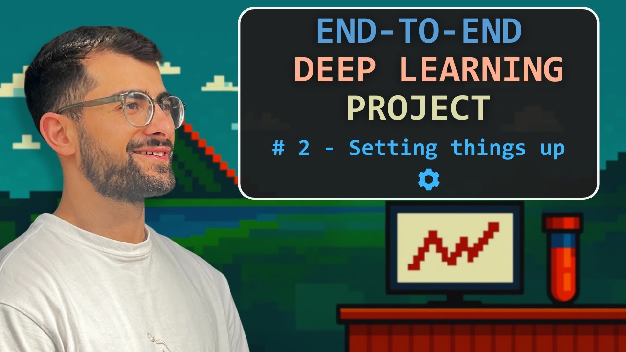 End to End Deep Learning Project # 2 - Setting things up - YouTube
