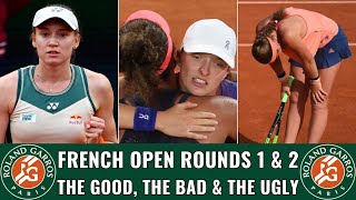 French Open Rounds 1 & 2 - The Good, The Bad & The Ugly