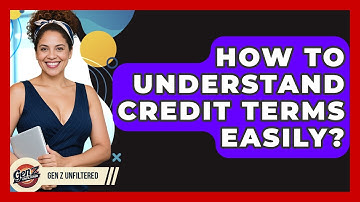 How To Understand Credit Terms Easily? - Gen Z Unfiltered